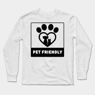 Pet Friendly Notice For Your Business Long Sleeve T-Shirt